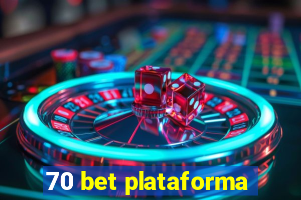 70 bet plataforma