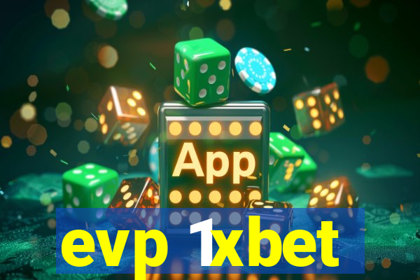 evp 1xbet