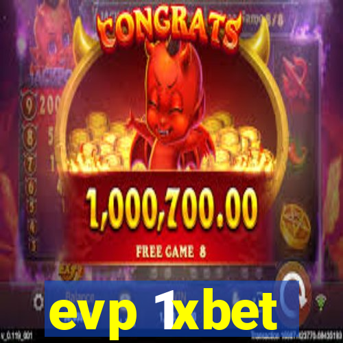 evp 1xbet