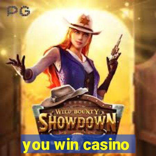 you win casino