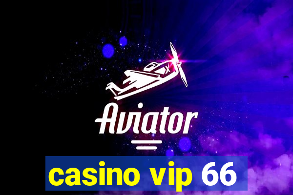 casino vip 66