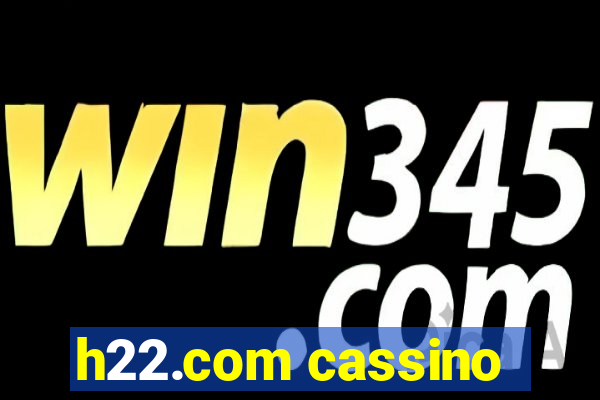 h22.com cassino