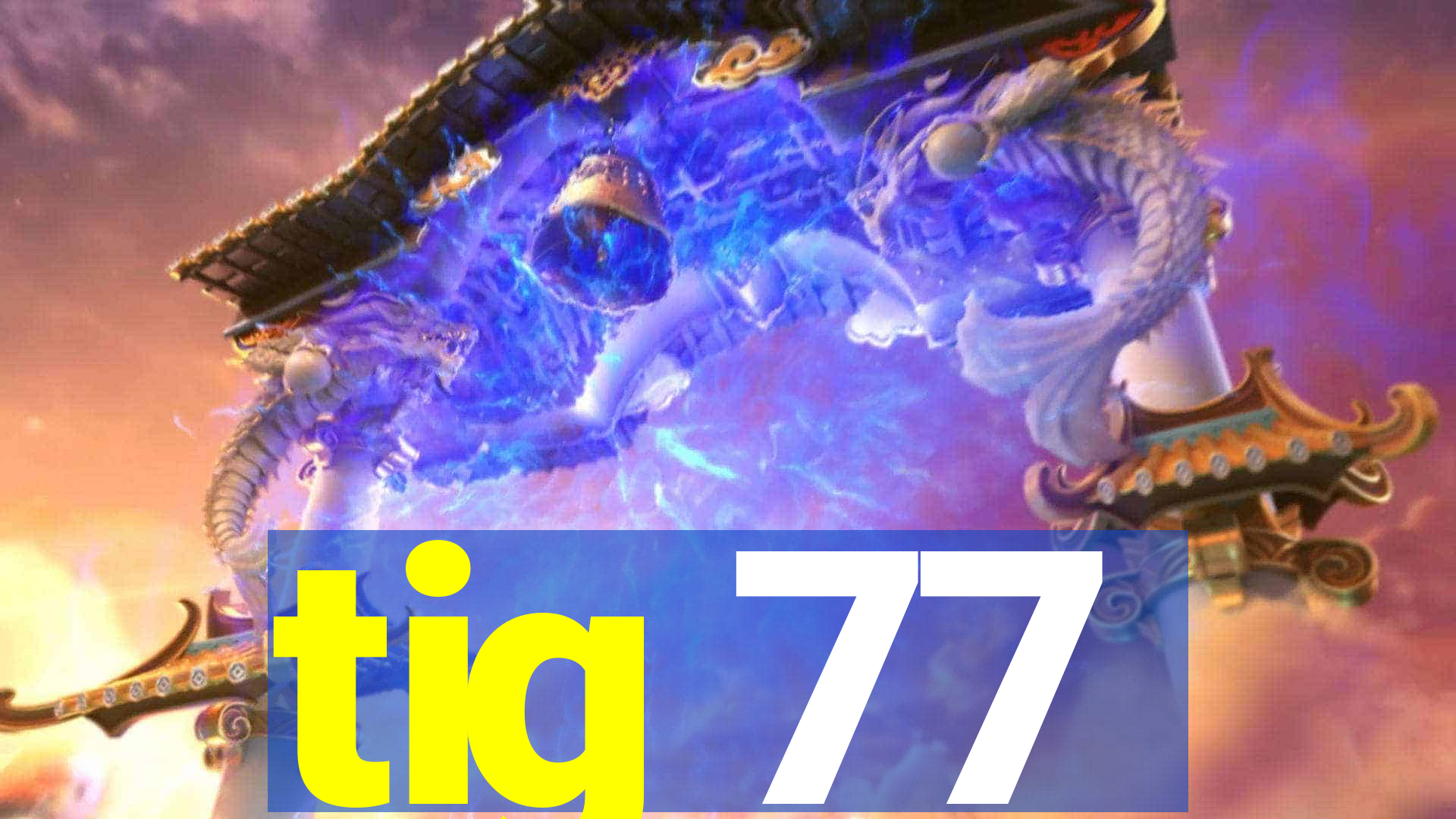 tig 77