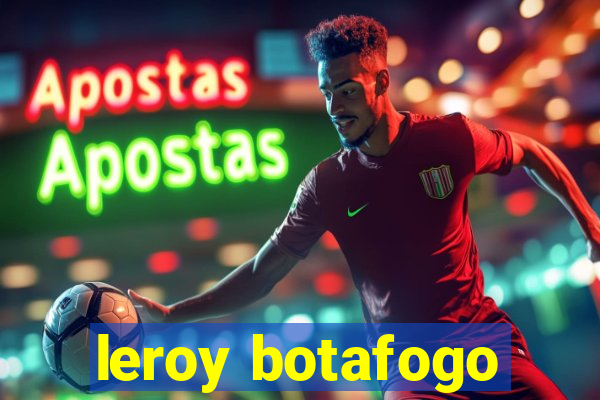 leroy botafogo