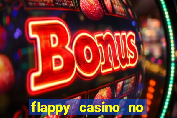 flappy casino no deposit bonus