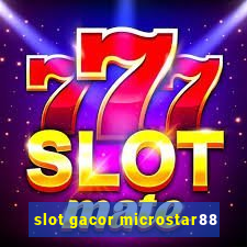 slot gacor microstar88