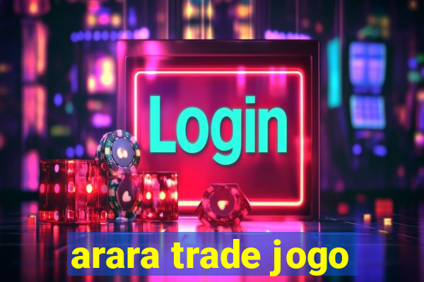 arara trade jogo