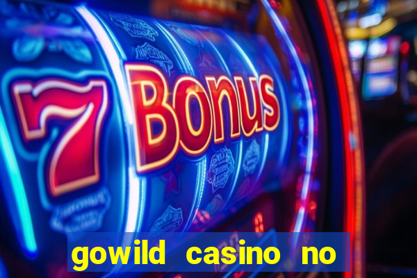 gowild casino no deposit bonus