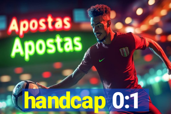 handcap 0:1