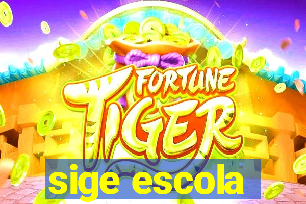 sige escola