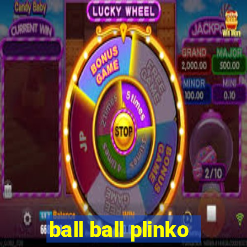 ball ball plinko