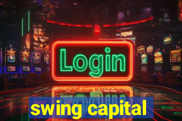 swing capital