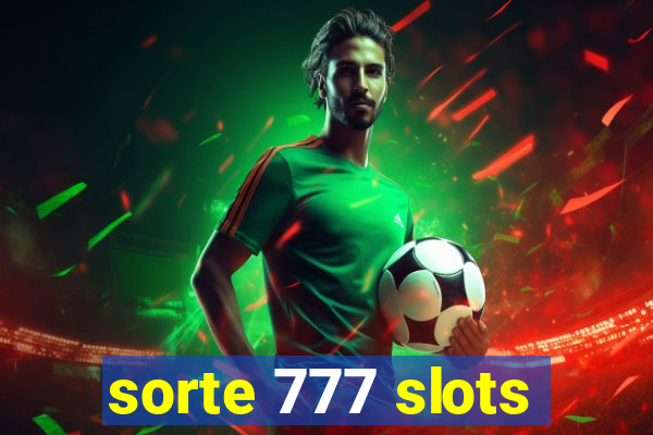 sorte 777 slots