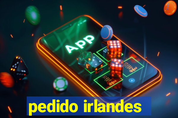 pedido irlandes