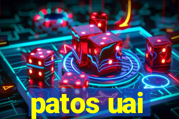 patos uai