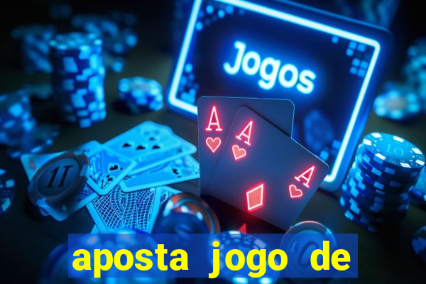 aposta jogo de futebol bet365