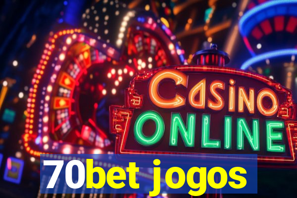 70bet jogos