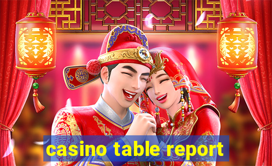 casino table report