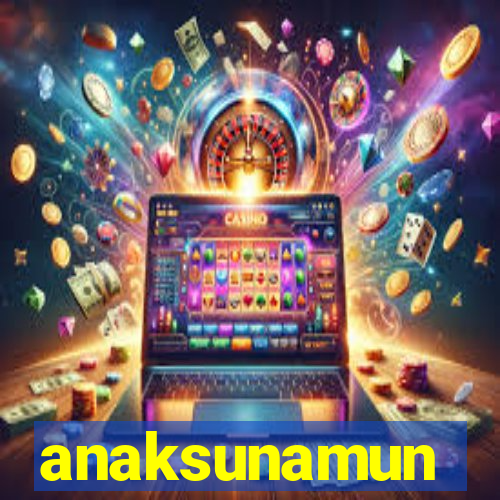 anaksunamun