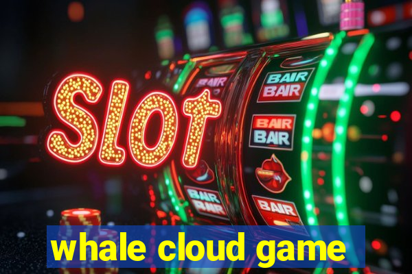 whale cloud game