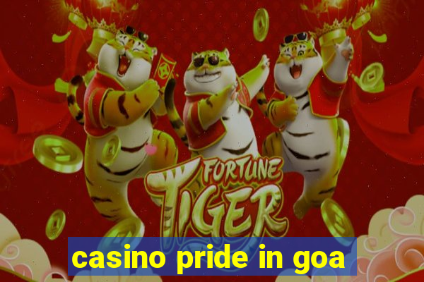 casino pride in goa