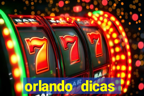 orlando dicas reclame aqui