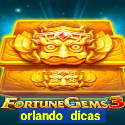 orlando dicas reclame aqui