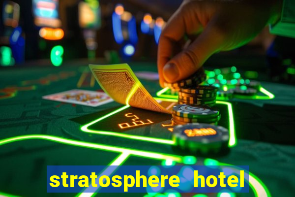 stratosphere hotel and casino