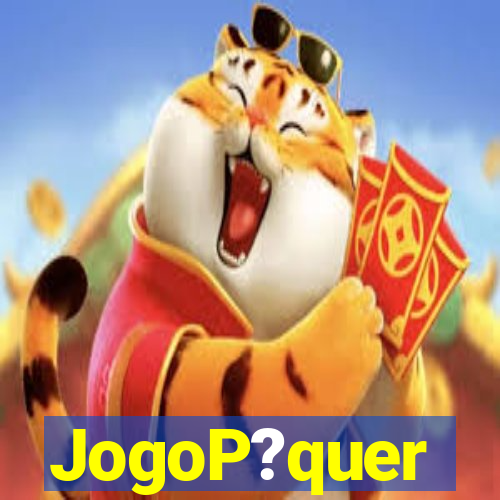 JogoP?quer