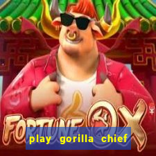 play gorilla chief slot machine