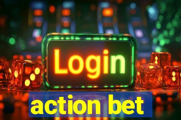 action bet