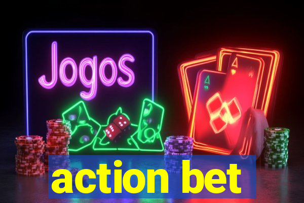 action bet