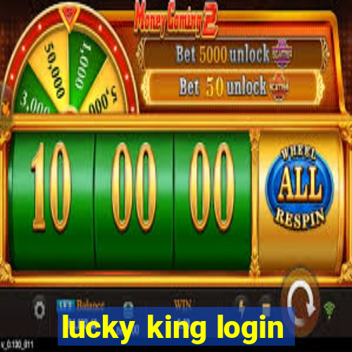 lucky king login