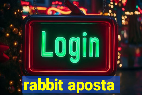 rabbit aposta