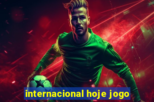 internacional hoje jogo