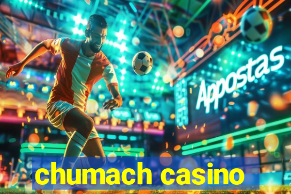 chumach casino