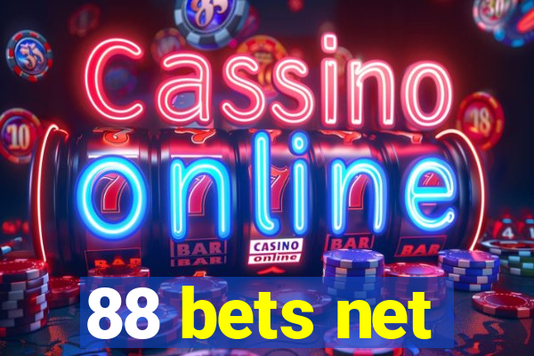 88 bets net