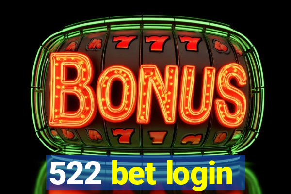 522 bet login