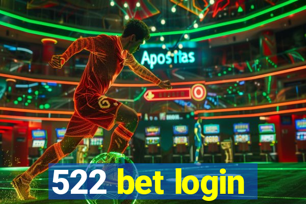 522 bet login