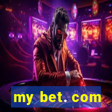 my bet. com