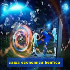 caixa economica benfica