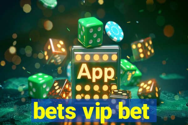 bets vip bet