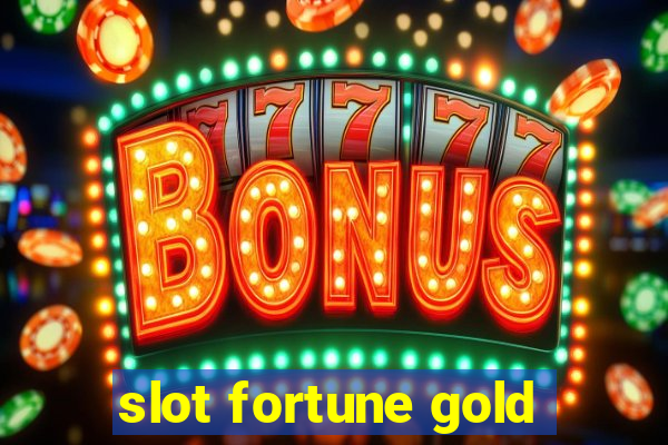 slot fortune gold