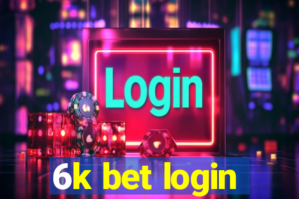 6k bet login