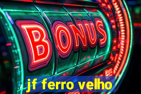 jf ferro velho