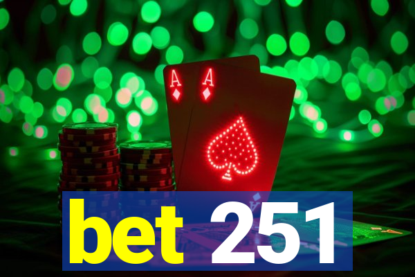 bet 251