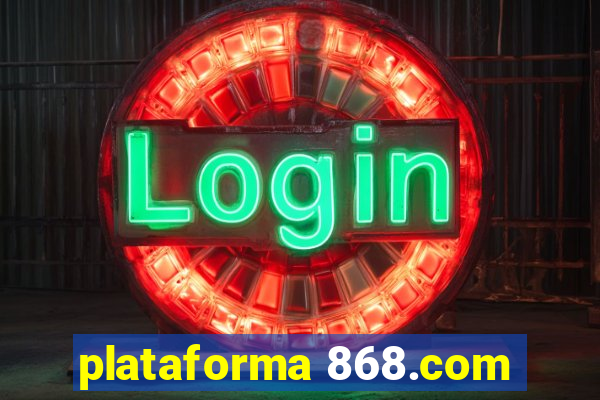 plataforma 868.com