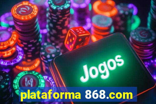 plataforma 868.com