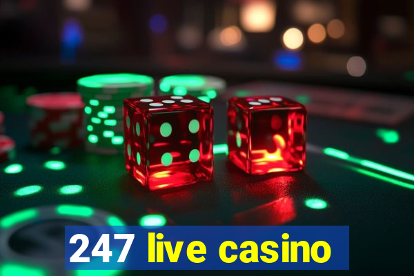 247 live casino