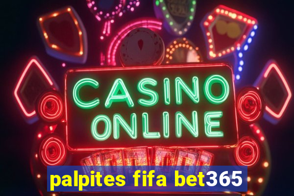 palpites fifa bet365